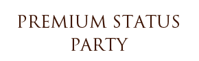 PREMIUM STATUS PARTY
